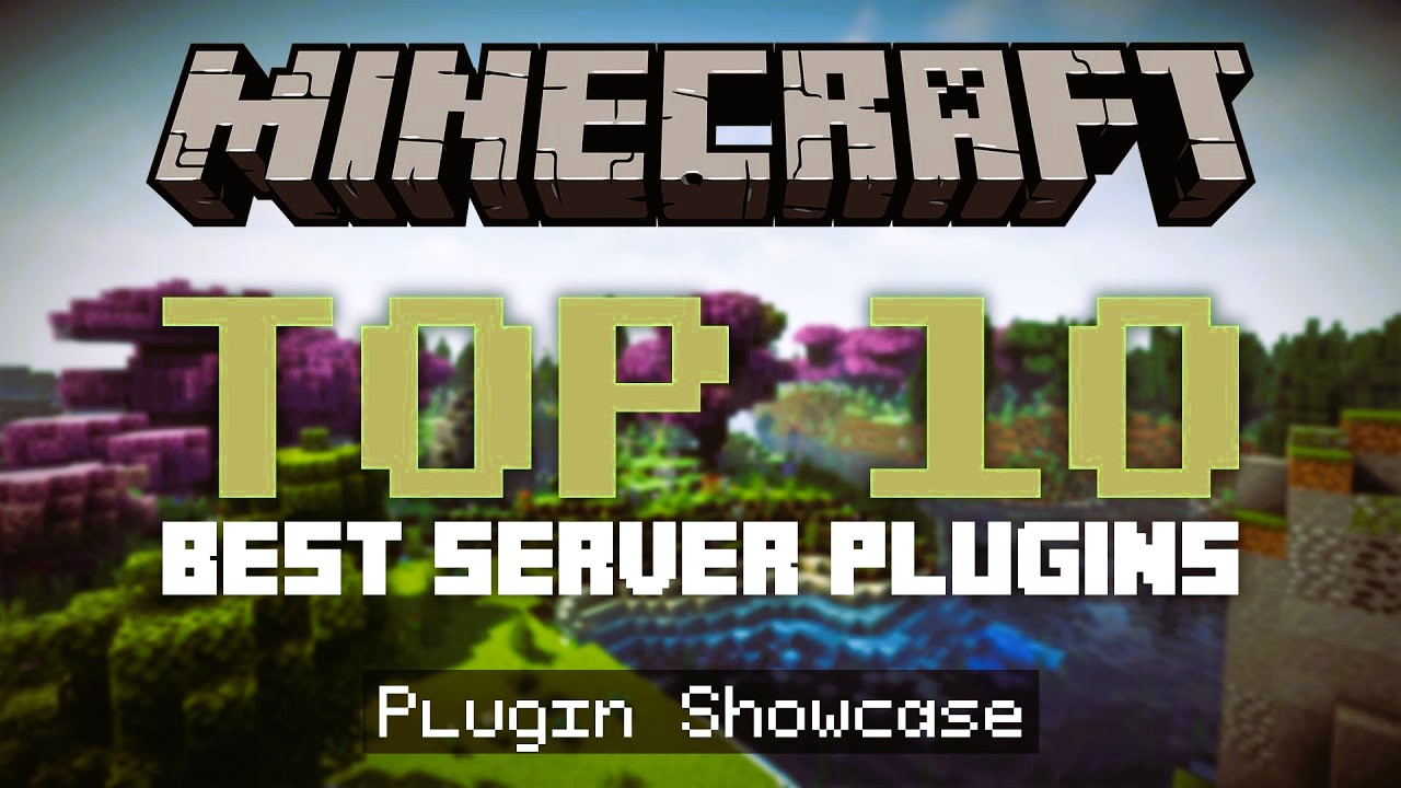 Top 10 Plugins for Your Minecraft Server